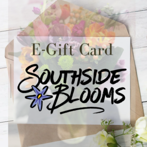 Southside Blooms Gift Card